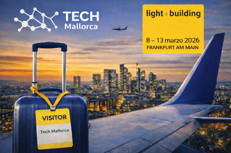 Tech Mallorca, rumbo a Light + Building 2026
